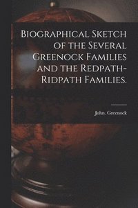 bokomslag Biographical Sketch of the Several Greenock Families and the Redpath-Ridpath Families.