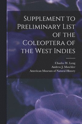Supplement to Preliminary List of the Coleoptera of the West Indies 1