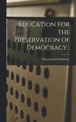 bokomslag Education for the Preservation of Democracy