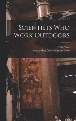 bokomslag Scientists Who Work Outdoors