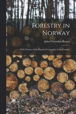 bokomslag Forestry in Norway [microform]