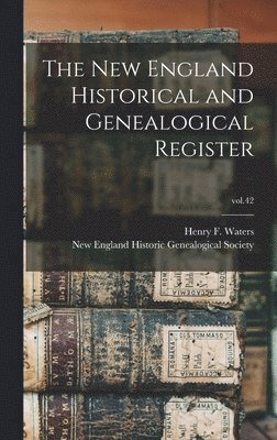 bokomslag New England Historical and Genealogical Register; vol.42