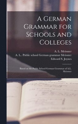 A German Grammar for Schools and Colleges 1