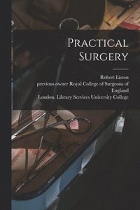 bokomslag Practical Surgery [electronic Resource]