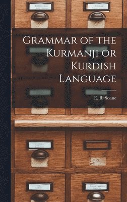 bokomslag Grammar of the Kurmanji or Kurdish Language