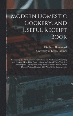 Modern Domestic Cookery, and Useful Receipt Book 1