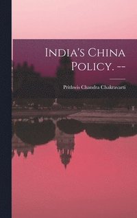 bokomslag India's China Policy. --