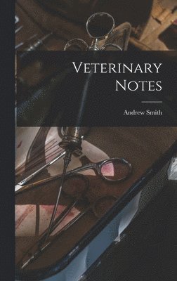 bokomslag Veterinary Notes [microform]