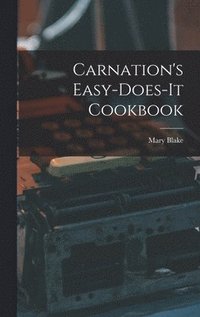 bokomslag Carnation's Easy-does-it Cookbook