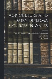 bokomslag Agriculture and Dairy Diploma Courses in Wales