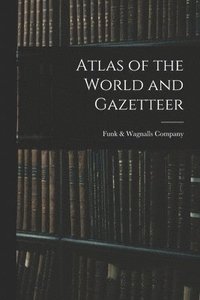 bokomslag Atlas of the World and Gazetteer