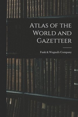 Atlas of the World and Gazetteer 1