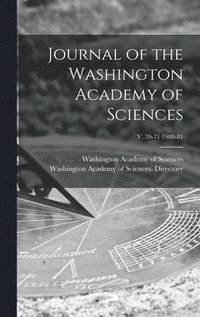 bokomslag Journal of the Washington Academy of Sciences; v. 70-71 1980-81