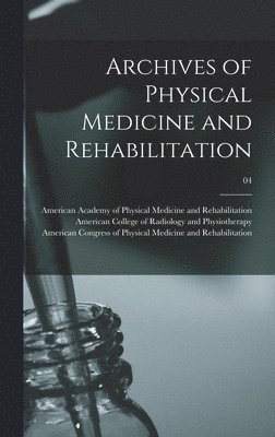 Archives of Physical Medicine and Rehabilitation; 04 1