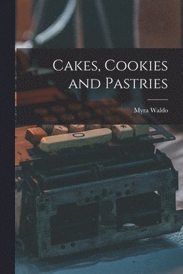Cakes, Cookies and Pastries 1