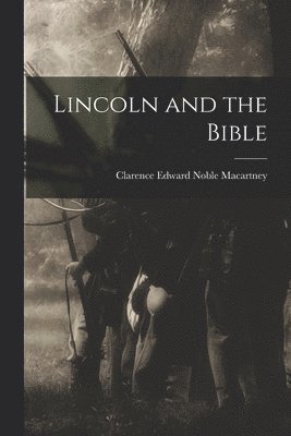 bokomslag Lincoln and the Bible