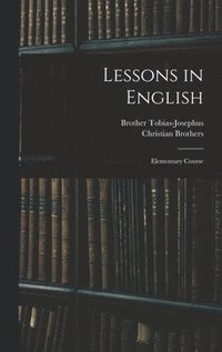 bokomslag Lessons in English; Elementary Course