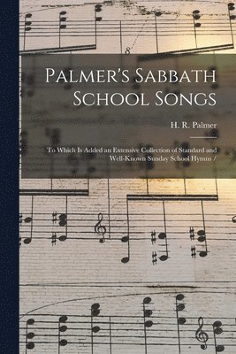 bokomslag Palmer's Sabbath School Songs