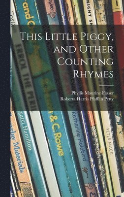 This Little Piggy, and Other Counting Rhymes 1