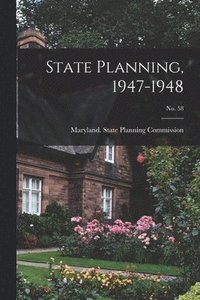 bokomslag State Planning, 1947-1948; No. 58