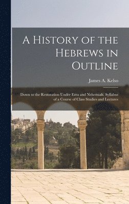 bokomslag History of the Hebrews in Outline