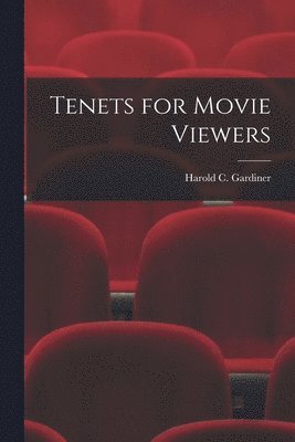 Tenets for Movie Viewers 1