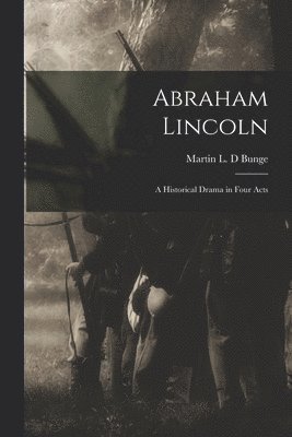 Martin L. D. Bunge - Abraham Lincoln, Häftad