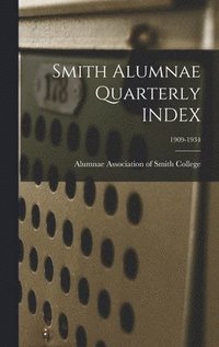 bokomslag Smith Alumnae Quarterly INDEX; 1909-1934