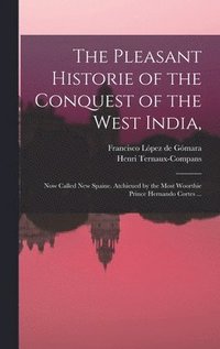 bokomslag The Pleasant Historie of the Conquest of the West India,