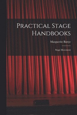 bokomslag Practical Stage Handbooks: Stage Movement