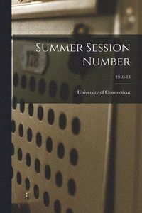 bokomslag Summer Session Number; 1910-13