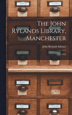 The John Rylands Library, Manchester: 1899-1935 1