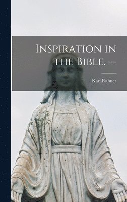 Inspiration in the Bible. -- 1