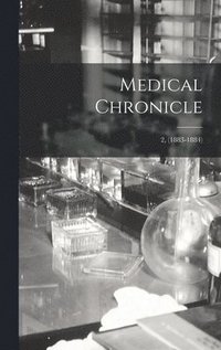 bokomslag Medical Chronicle; 2, (1883-1884)