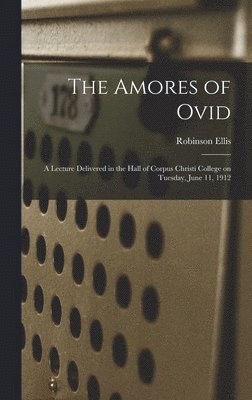 bokomslag The Amores of Ovid