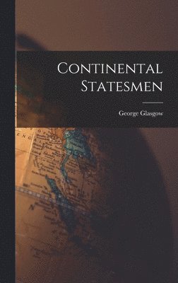 Continental Statesmen 1