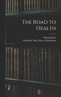 bokomslag The Road to Health