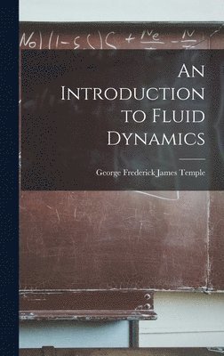 bokomslag An Introduction to Fluid Dynamics