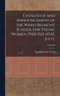 bokomslag Catalogue and Announcement of the Ward-Belmont School for Young Women, 1920-1921 (1920, July).; 1920, July