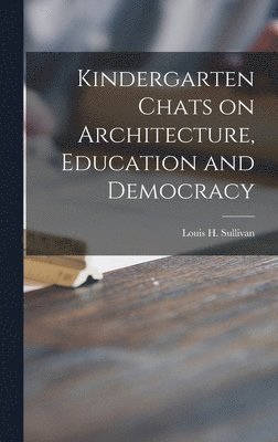 bokomslag Kindergarten Chats on Architecture, Education and Democracy