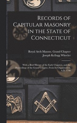 Records of Capitular Masonry in the State of Connecticut 1