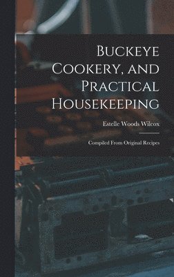 Buckeye Cookery, and Practical Housekeeping 1