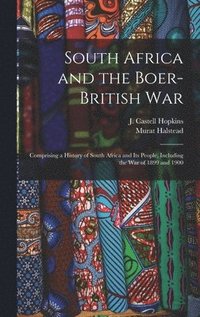 bokomslag South Africa and the Boer-British War [microform]