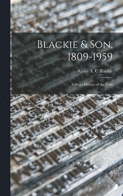 bokomslag Blackie & Son, 1809-1959: a Short History of the Firm