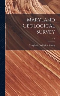 bokomslag Maryland Geological Survey; v. 1