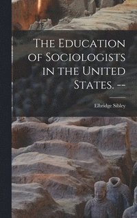 bokomslag The Education of Sociologists in the United States. --
