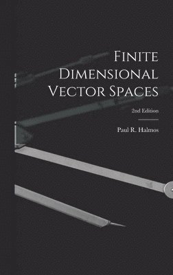 bokomslag Finite Dimensional Vector Spaces; 2nd Edition
