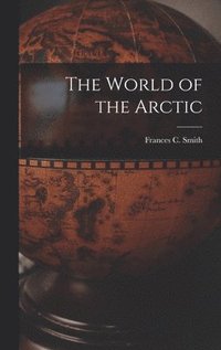 bokomslag The World of the Arctic