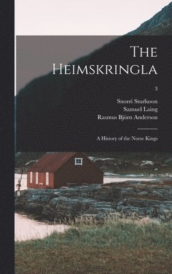 Samuel 1780-1868 Laing, Rasmus Björn 1846-1936 Anderson - Heimskringla, Inbunden