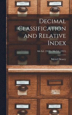 Decimal Classification and Relative Index; 8th ed. (1913) - 9th ed. (1915) 1